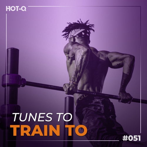 Tunes To Train To 051 (2026)