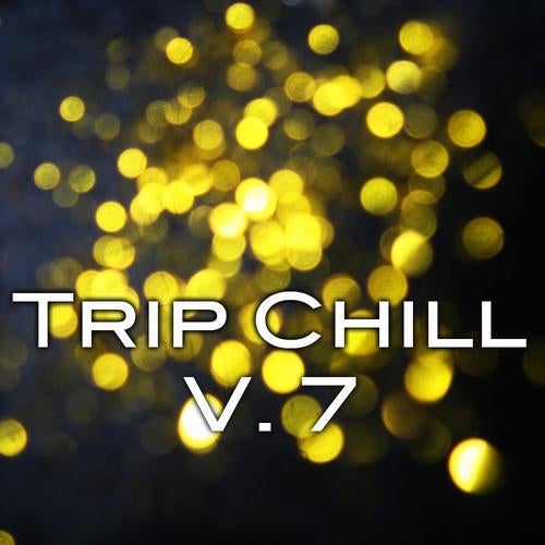 Trip Chill Vol. 7