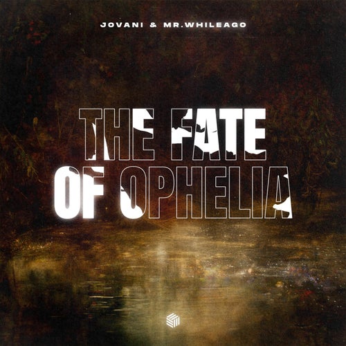 The Fate of Ophelia