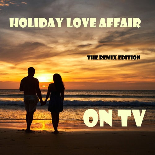 Holiday Love Affair (Remix Edition)