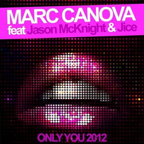 Only You 2012 (feat. Jason Mcknight & Jice)