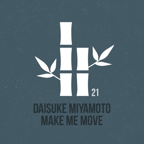 Daisuke Miyamoto - Make Me Move (Original Mix) [2024]