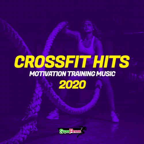 CrossFit Hits 2020: Motivation Training Music