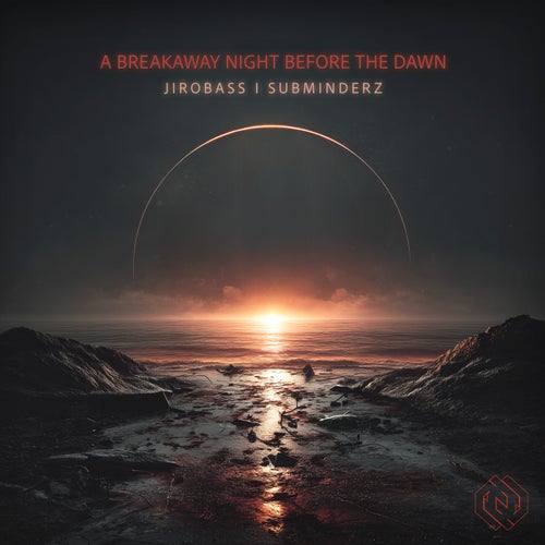 A BREAKAWAY NIGHT BEFORE THE DAWN