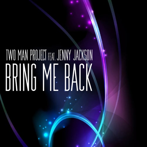 Bring Me Back (feat. Jenny Jackson)