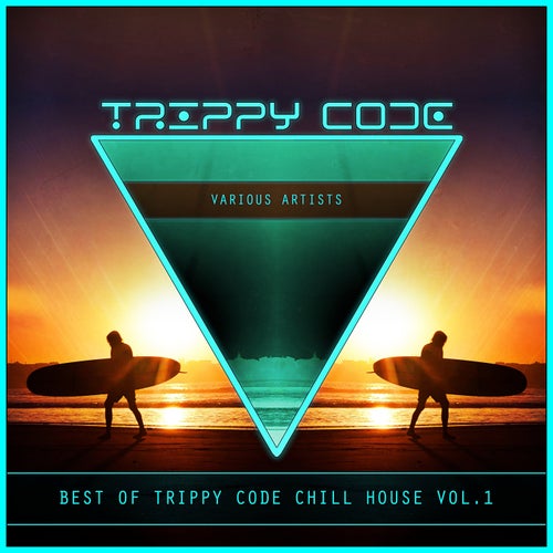 VA – Best of Trippy Code Chill House Vol.1 (2025)