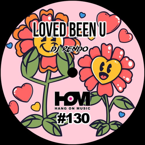 Loved Been U