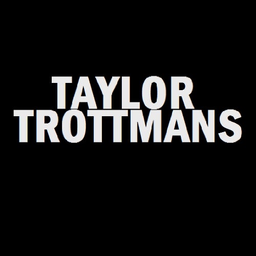 Taylor Trottmans