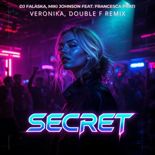 Secret (Veronika, Double F. Remix)