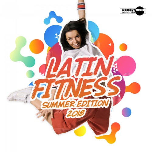 Latin Fitness 2018: Summer Edition