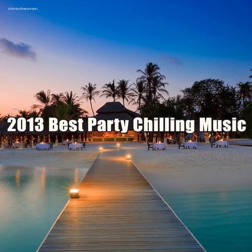2013 Best Party Chilling Music