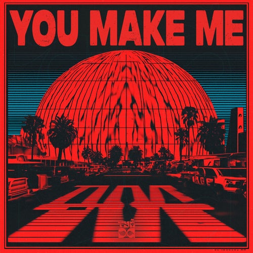 You Make Me