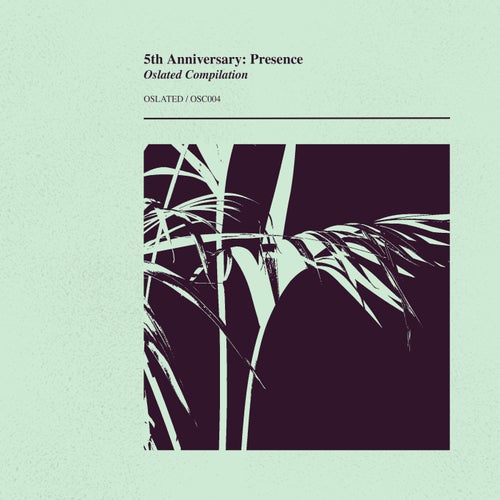 Oslated 5th Anniversary Presence