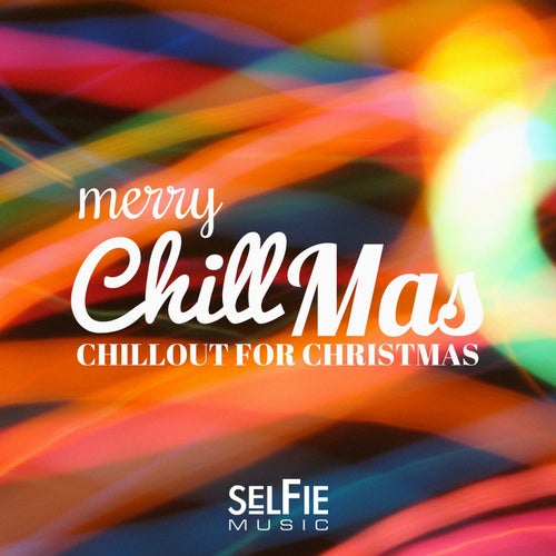 Merry Chillmas! Chillout for Christmas