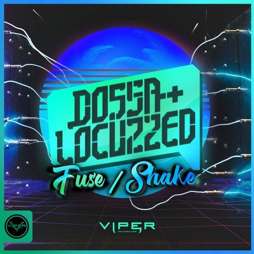Dossa and Locuzzed - Fuse / Shake (Club Master) 2018 (EP)