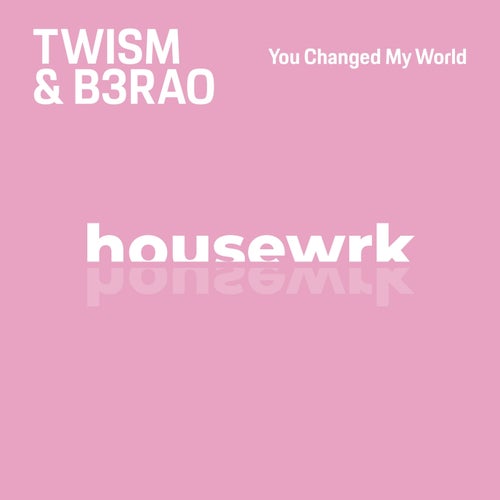 You Changed My World