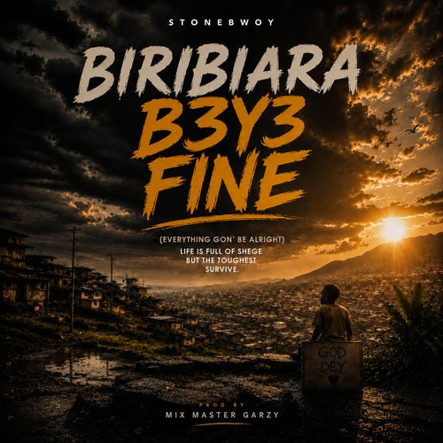Biribiara Bεyε Fine (Everything Gon' Be Alright)