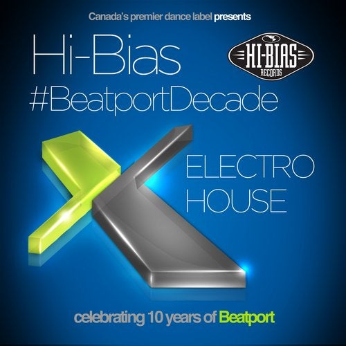 Hi-Bias Records #BeatportDecade Electro House