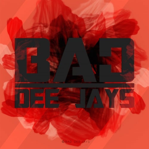 BAD DEE JAYS