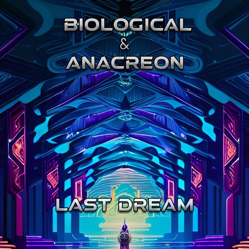  Biological & Anacreon - Last Dream (2023) 