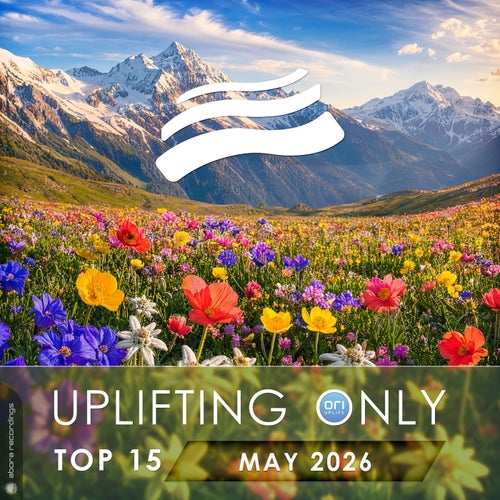 Uplifting Only Top 15: May 2026 (Extended Mixes)