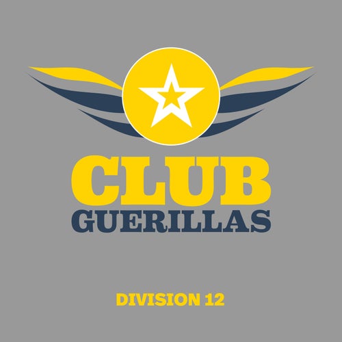 Club Guerillas, Division 12 [Club Guerillas]