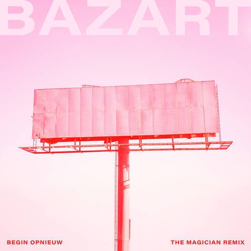 Begin Opnieuw (The Magician Remix)