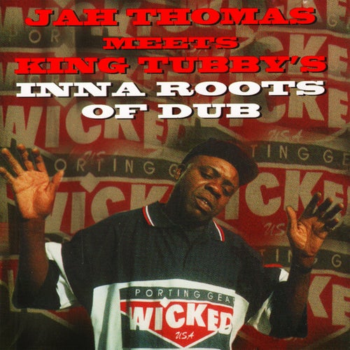 Jah Thomas Meets King Tubby's Inna Roots of Dub