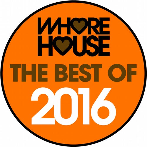The Best Of Whore House 2016