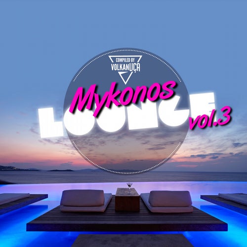 Mykonos Lounge, Vol. 3