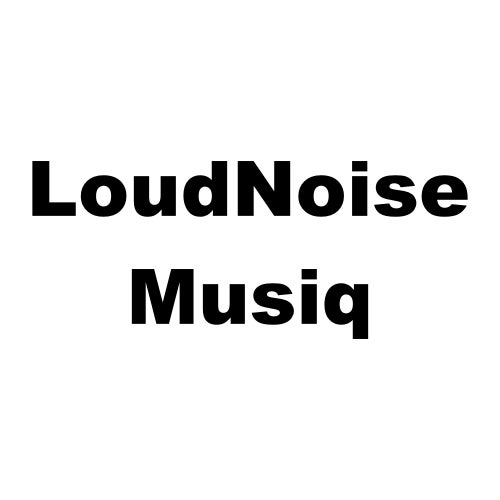 Loudnoise Musiq Music And Downloads On Beatport