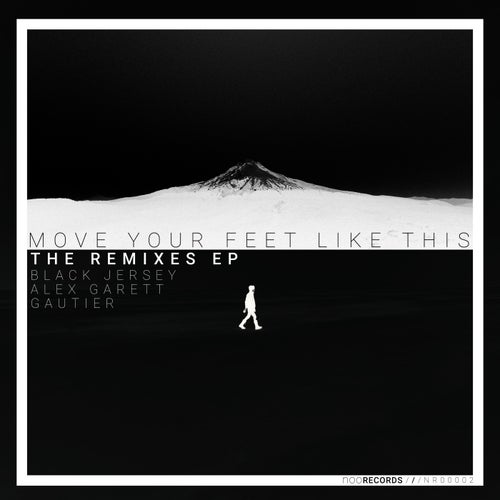 Move Your Feet Like This (The Remixes)