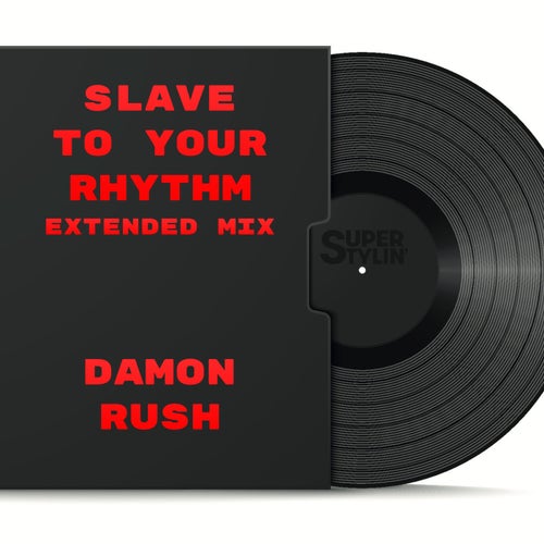 Damon Rush - Slave To Your Rhythm (2024)