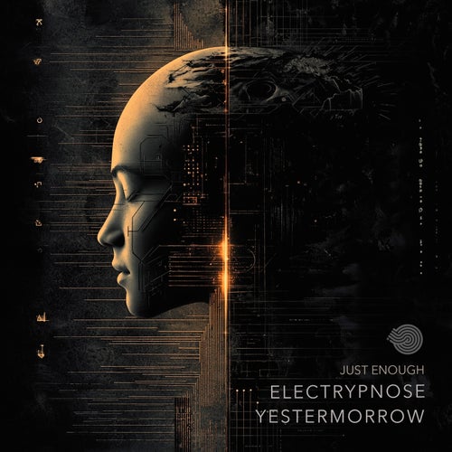  Electrypnose & Yestermorrow - Just Enough (2025) 