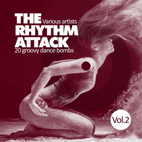The Rhythm Attack (20 Groovy Dance Bombs), Vol. 2