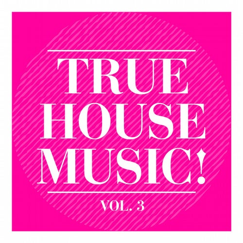 True House Music!, Vol. 3