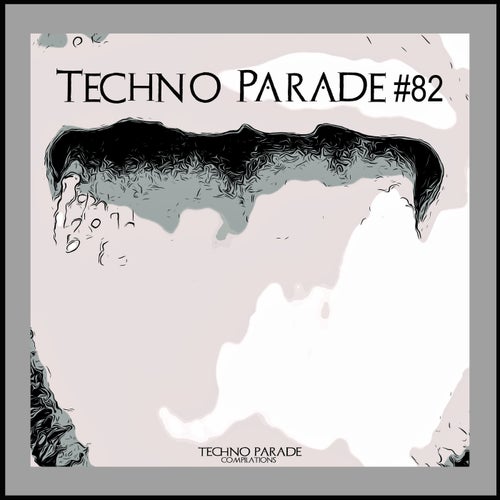 Techno Parade #82 (2025) - Techno Parade Compilations