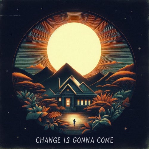 Change is Gonna Come (Afro House) (Original Mix)