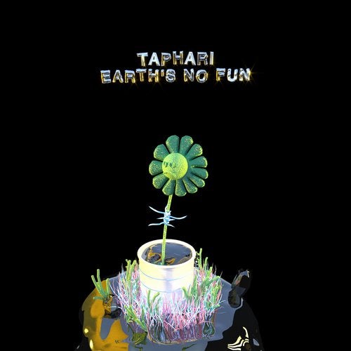 Taphari - Earth's No Fun 2019 [EP]