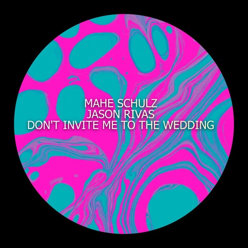 Don't Invite Me to the Wedding
