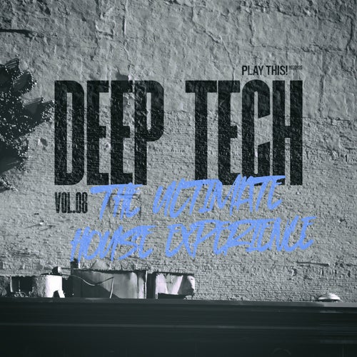 Deep Tech: The Ultimate House Experience, Vol.08