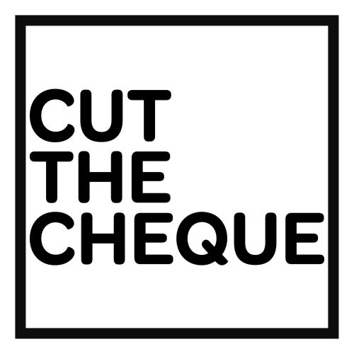 Cut The Cheque