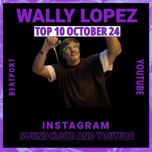 WALLY LOPEZ TOP10 OCTOBER 2024
