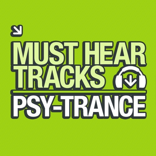 10 MUst Hear Psy Trance Tracks - Week 1