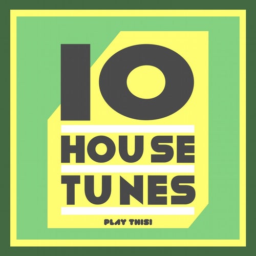10 House Tunes