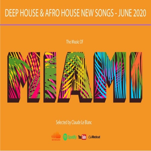 THE MUSIC OF MIAMI - Deep House - June 2020