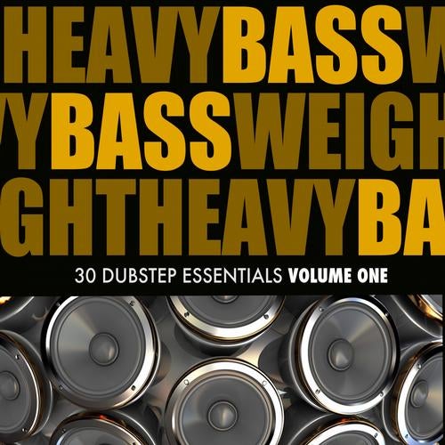 Heavy Bassweight, Vol.1 - 30 Dubstep Essentials