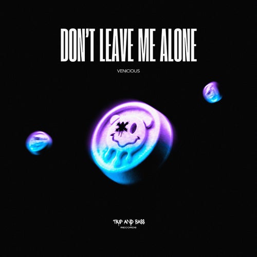 Don't Leave Me Alone