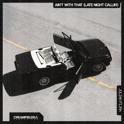 Ain't With That (Late Night Callin')