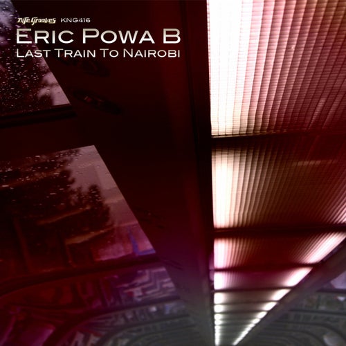 Last Train To Nairobi EP